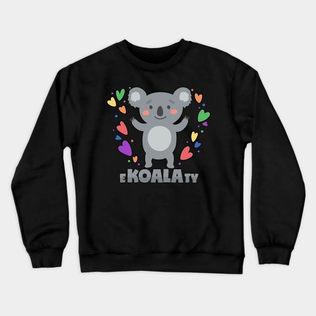 Koala Pun Equality LGBT E-Koala-Ty Crewneck Sweatshirt by voidea